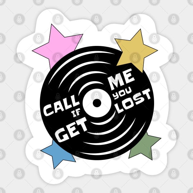 Call Me If You Get Lost Sticker by PlayfulPrints